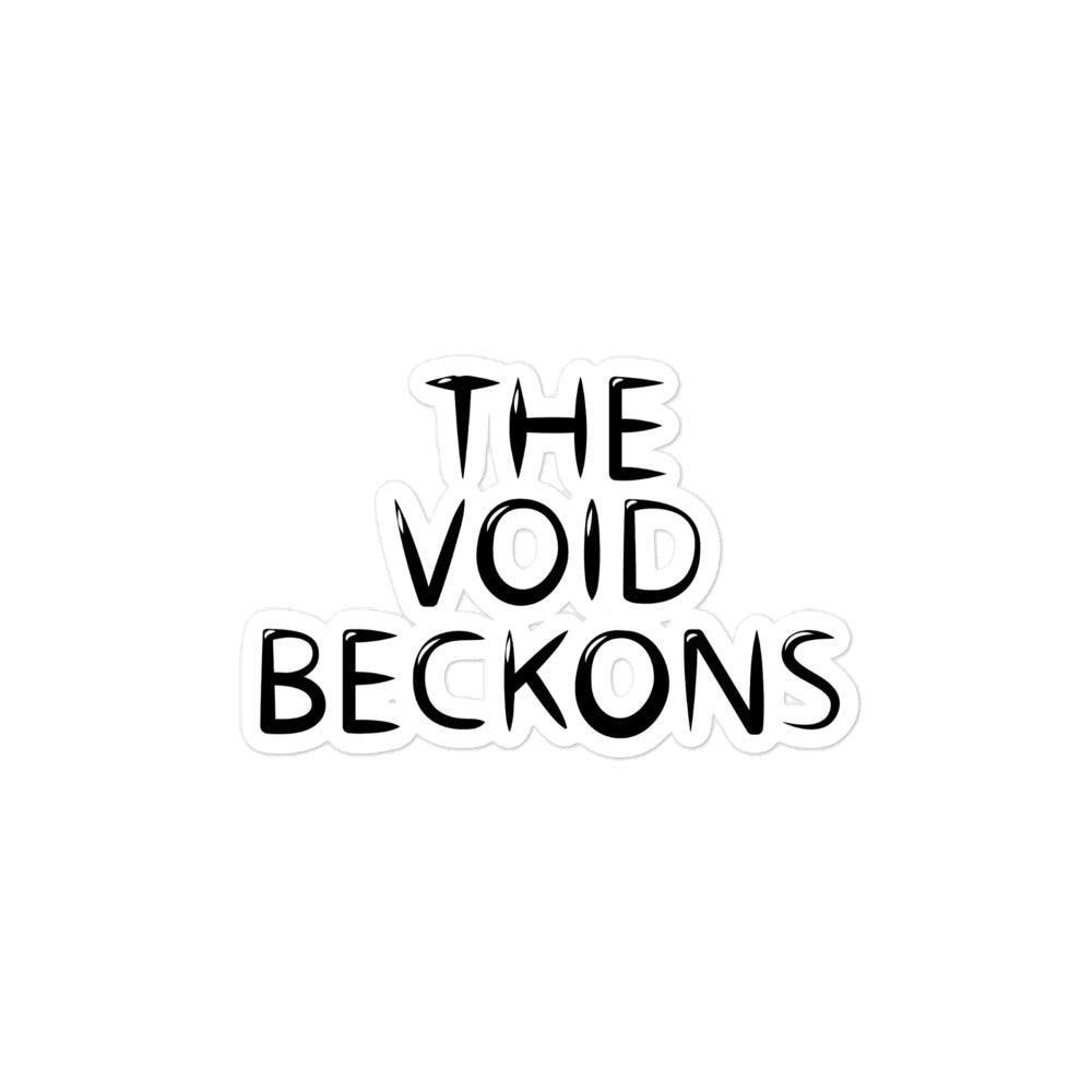 The Void Beckons Sticker