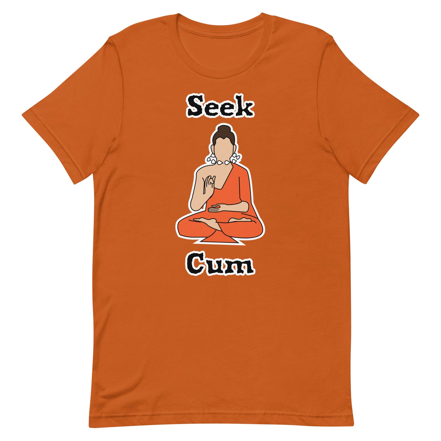 Seek Cum Unisex t-shirt