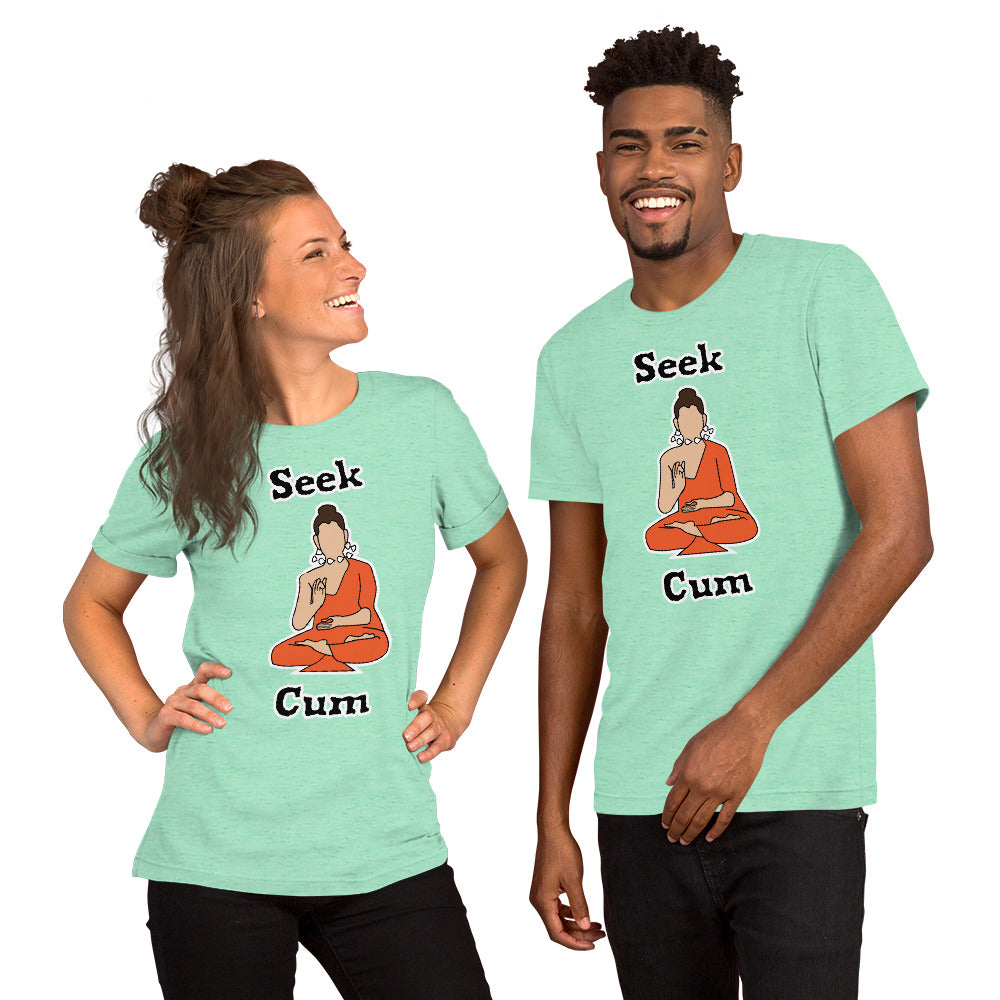 Seek Cum Unisex t-shirt