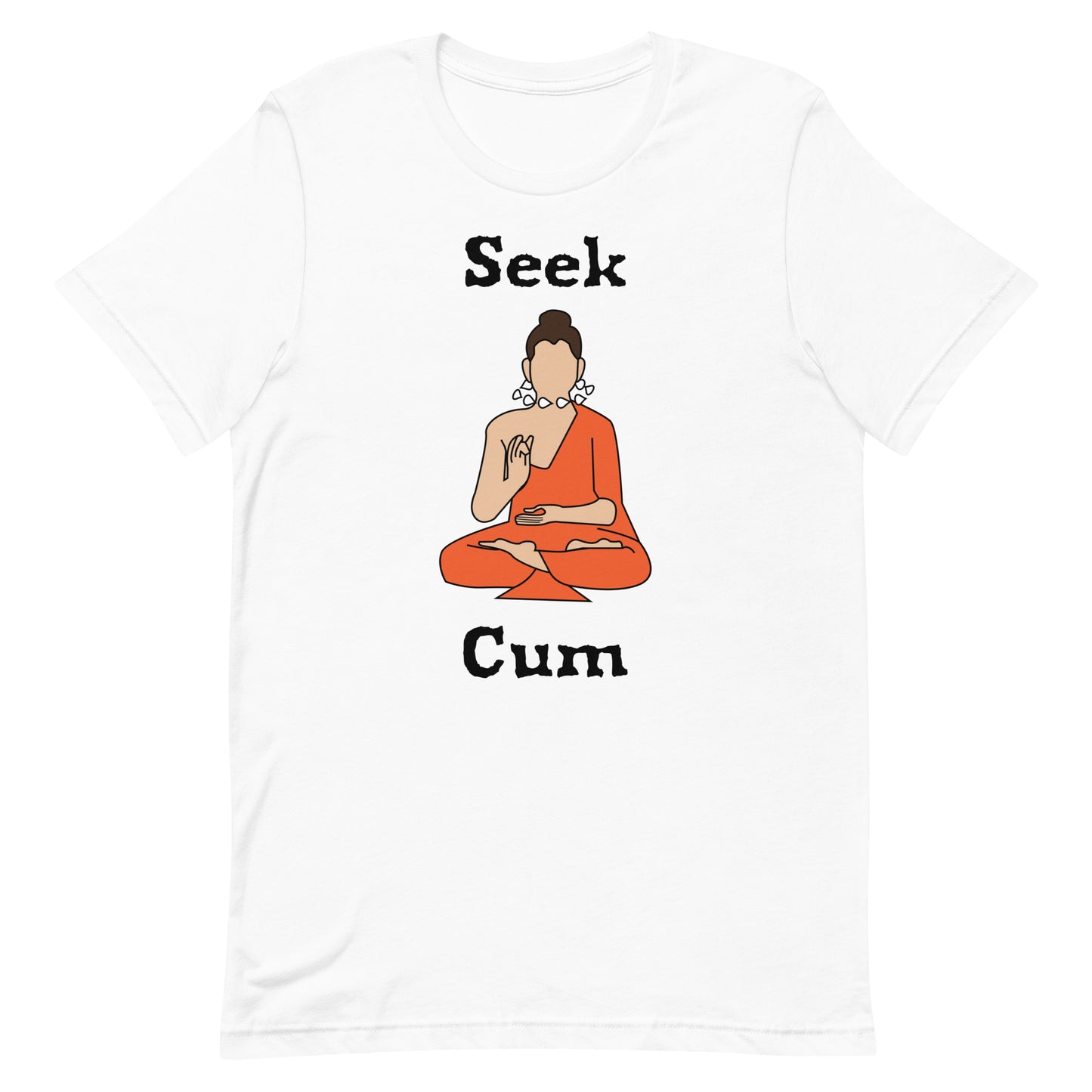 Seek Cum Unisex t-shirt